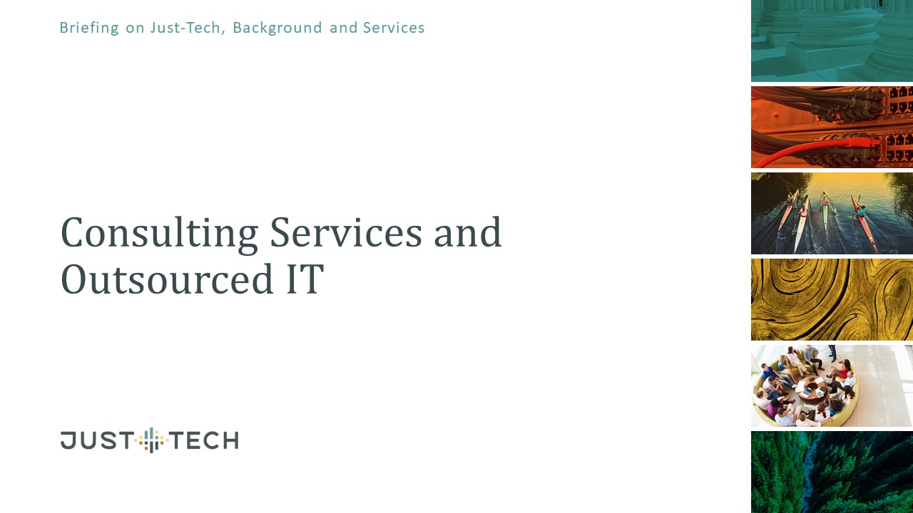 Just-Tech's Consulting Services and Outsourced IT